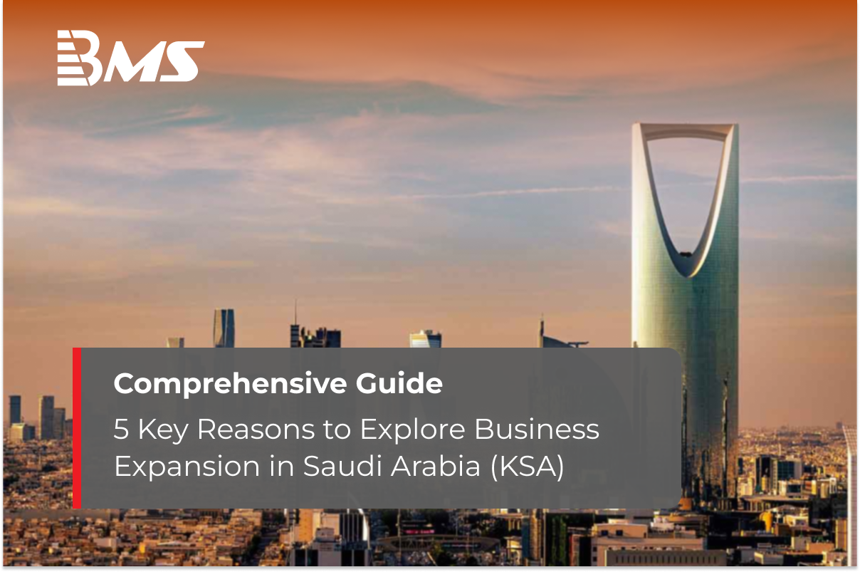 5 Key Reasons to Explore Business Expansion in Saudi Arabia (KSA): A Comprehensive Guide