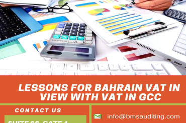 LESSONS FOR BAHRAIN VAT IN VIEW WITH VAT IN GCC