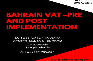 BAHRAIN VAT –PRE AND POST IMPLEMENTATION
