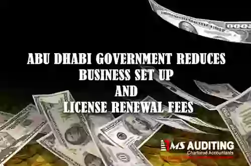 Abu Dhabi government reduces business set up and license renewal fees