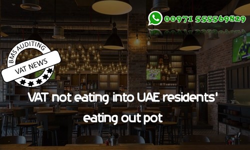 VAT not eating into UAE residents’ eating out pot | VAT in UAE