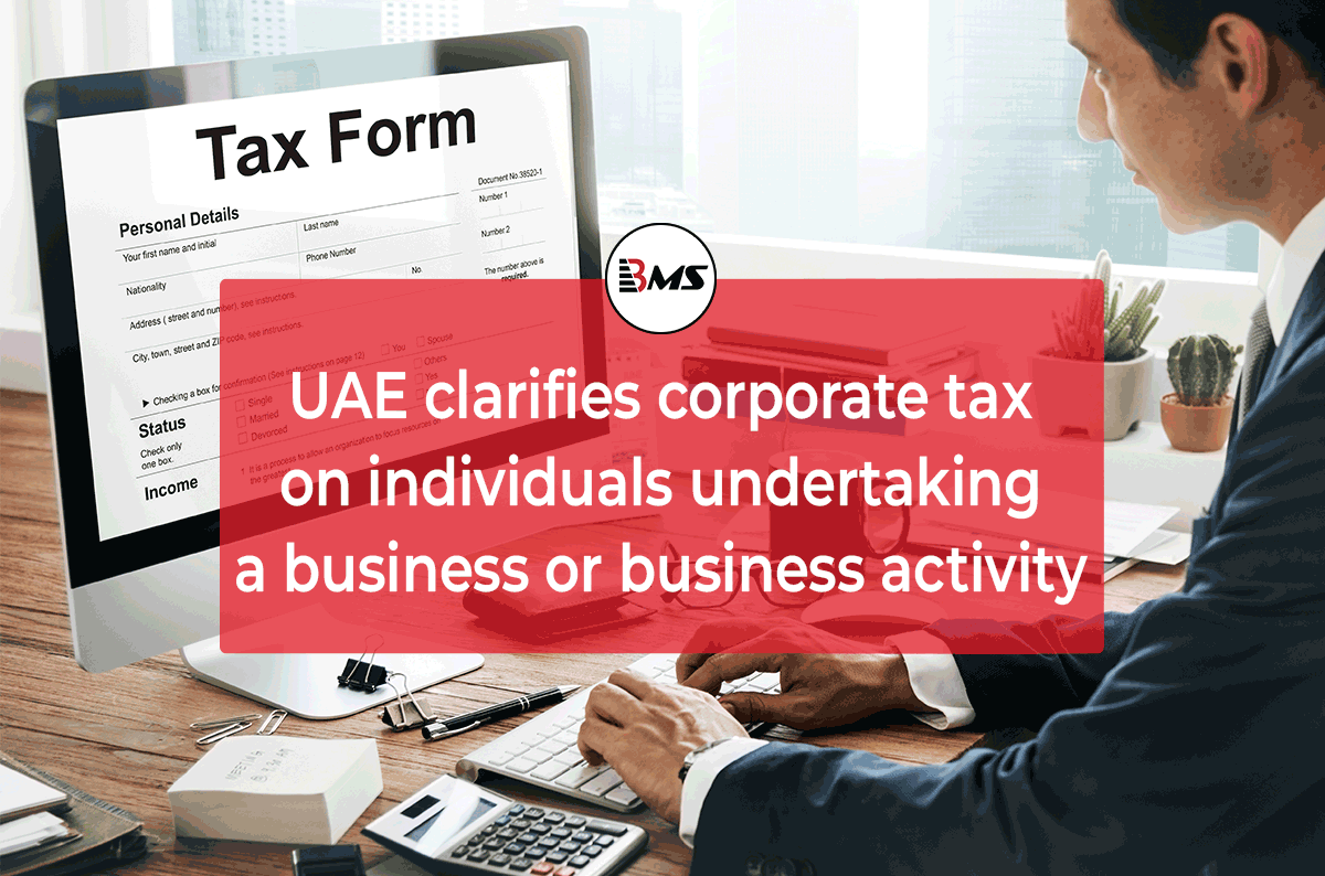 UAE clarifies corporate tax on Residents undertaking a business or business activity