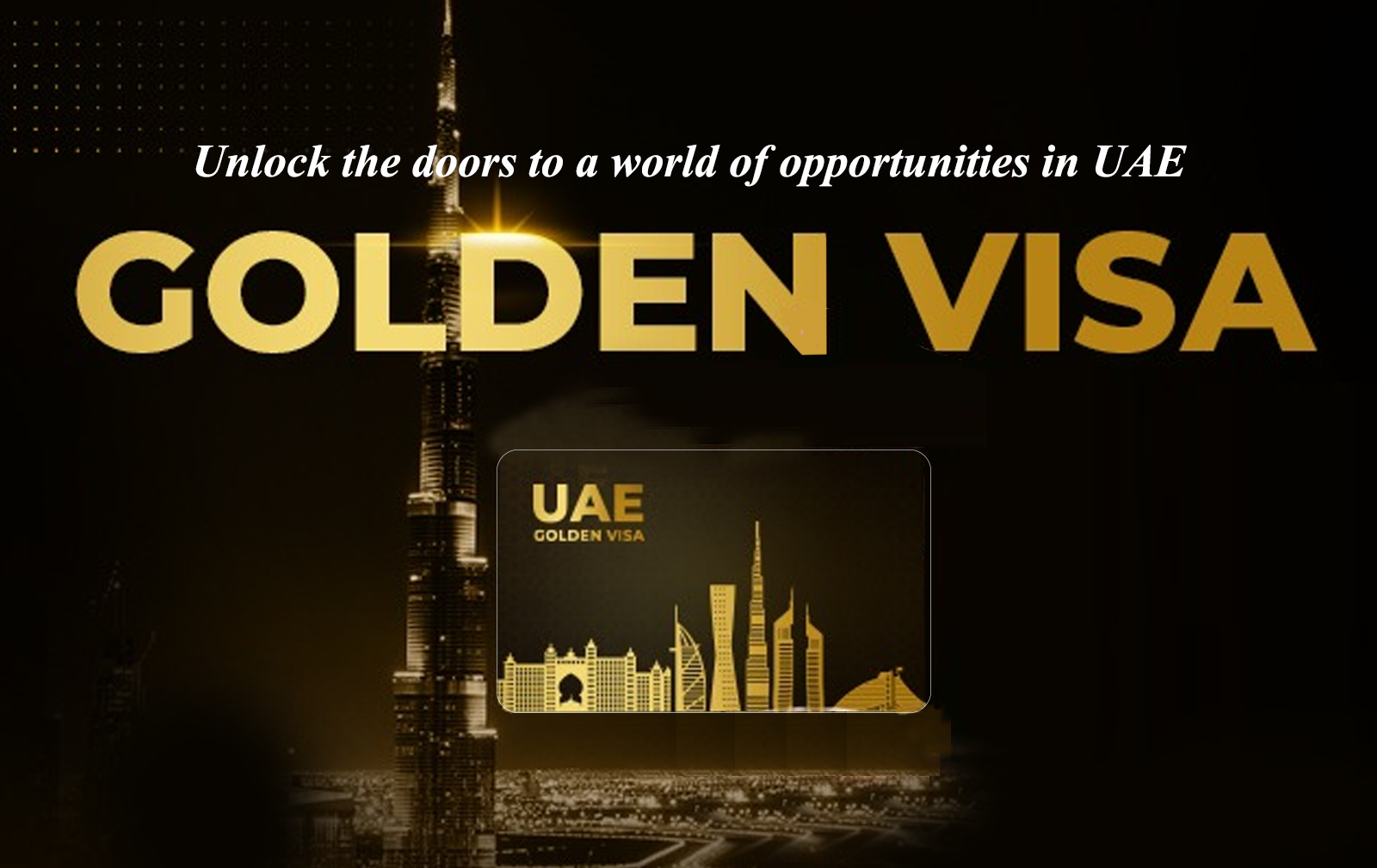unlock the doors of opportunities with UAE Golden Visa