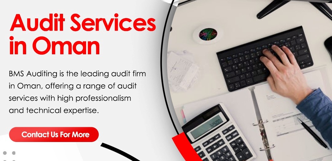 BMS Oman is the leading audit firm in Oman offering a range of audit services with high professionalism and technical expertise