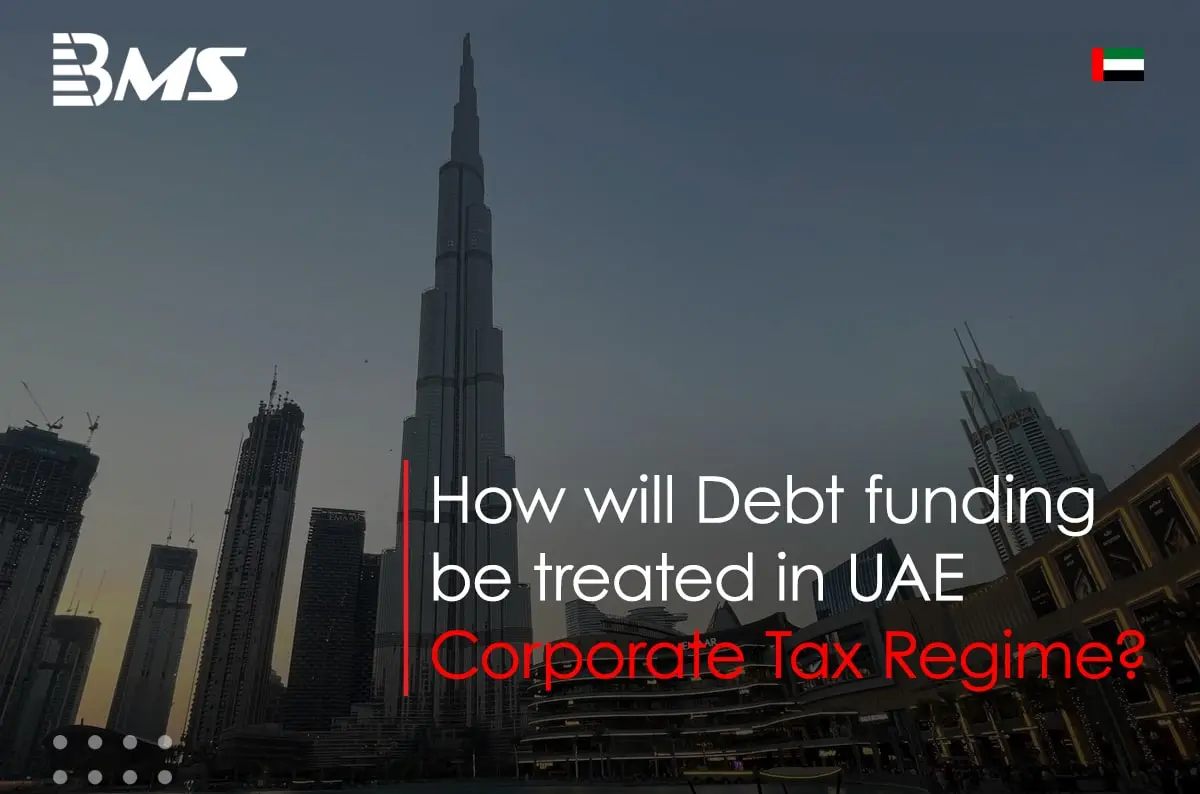 How will Debt Funding be treated under UAE Corporate Tax Regime?