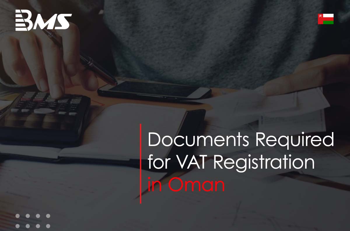 Documents required for VAT Registration in Oman