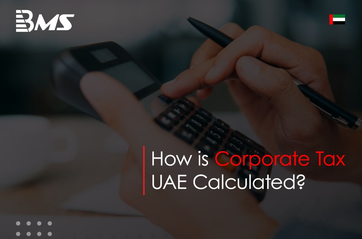 How is Corporate Tax UAE Calculated?