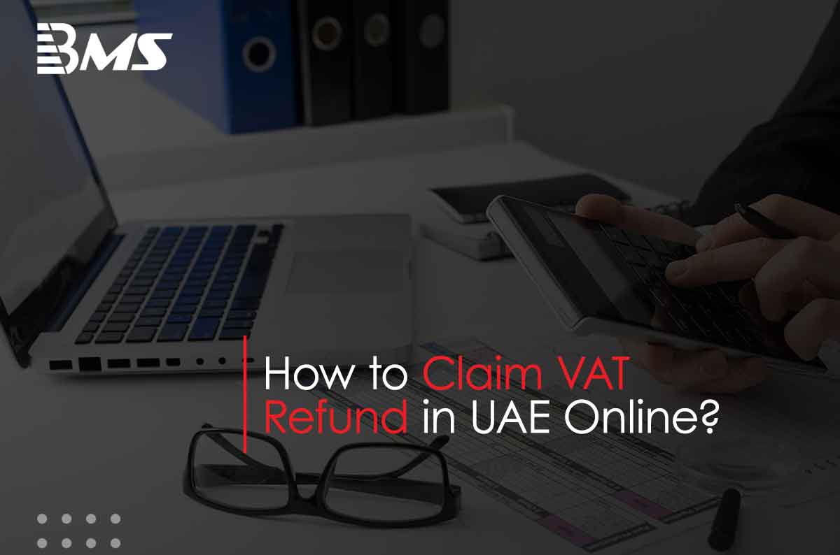 How to Claim VAT Refund in UAE?