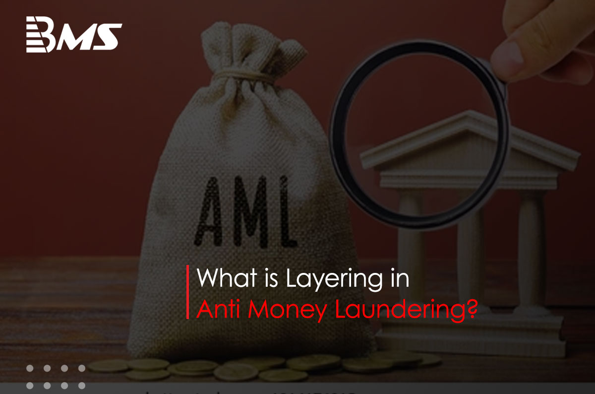 What is Layering in Money Laundering?
