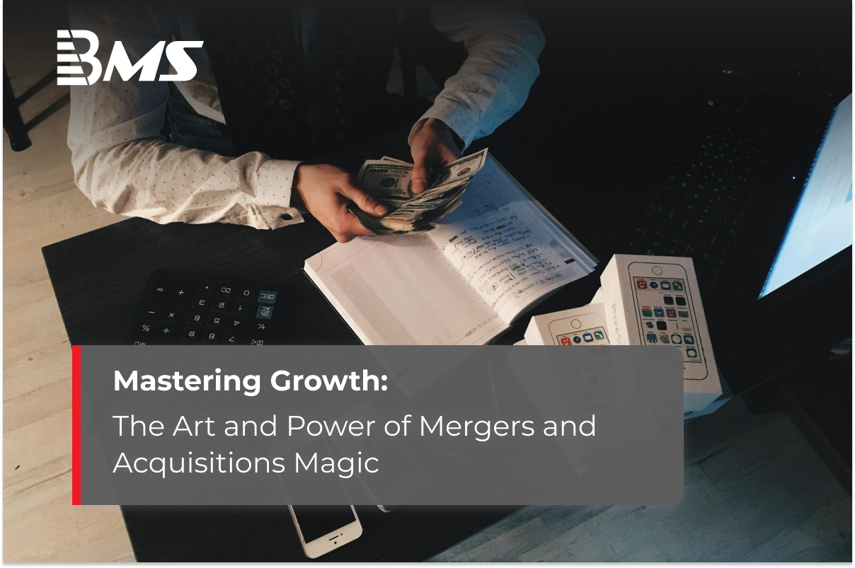 Mastering Growth: The Art and Power of Mergers and Acquisitions Magic