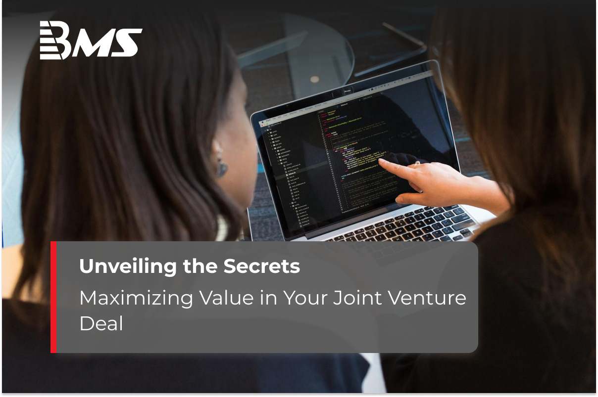 Unveiling the Secrets to Maximizing Value in Your Joint Venture Deal