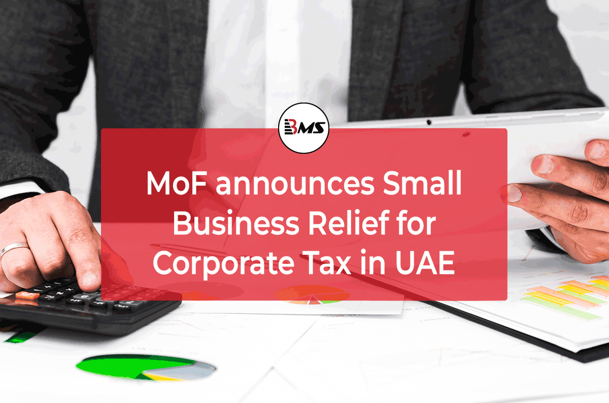 MoF announces Relief for Small Businesses from Corporate Tax UAE