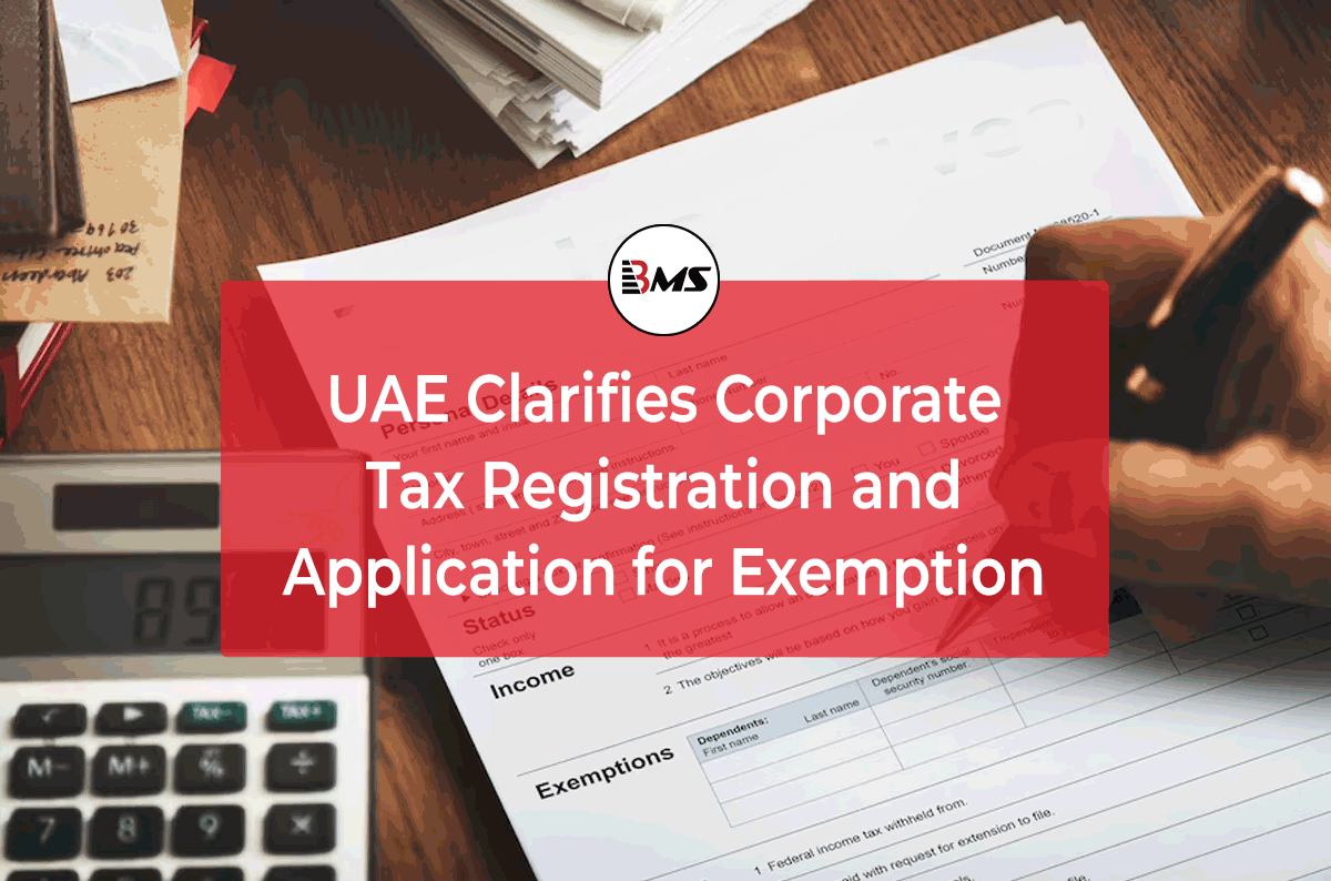 UAE Clarifies Corporate Tax Registration and Application for Exemption