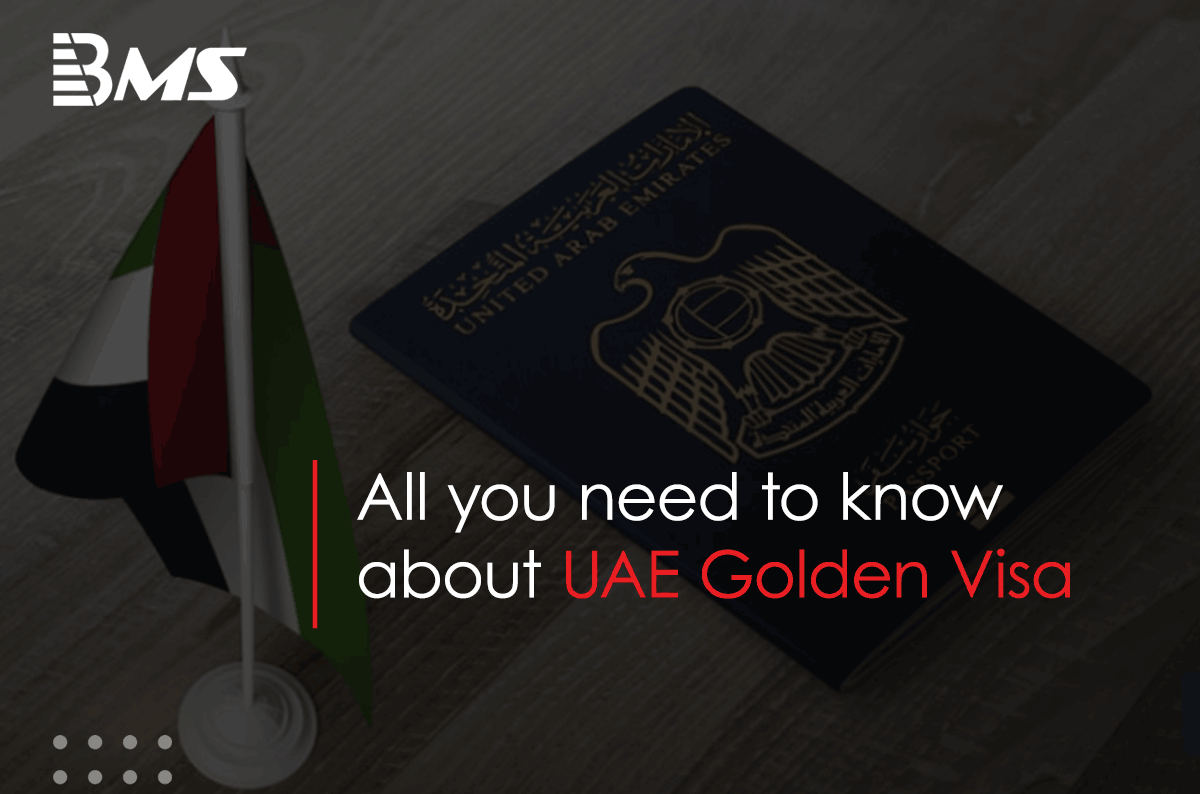 UAE Golden Visa Process, Eligibility and Benefits