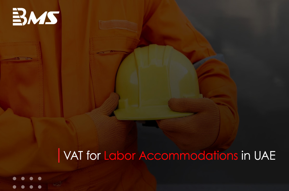 VAT on Labour Accommodations in UAE