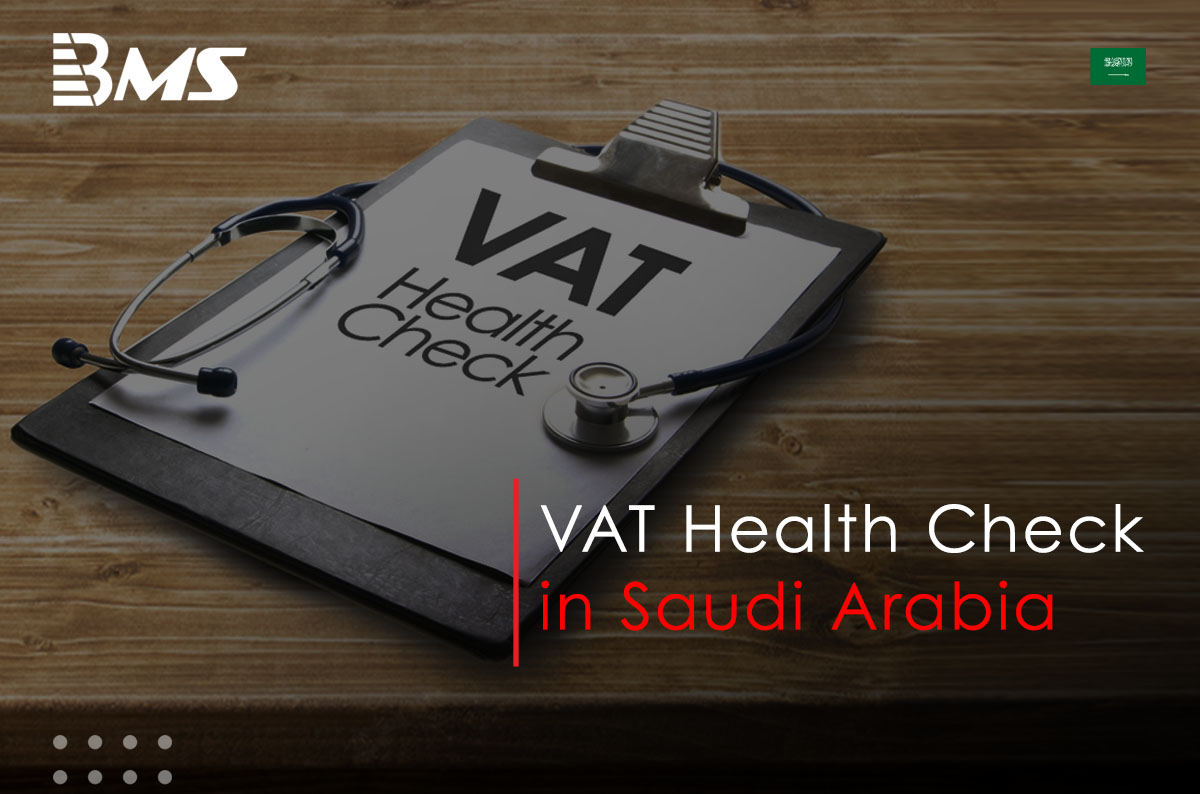 VAT Health Check in Saudi Arabia | VAT in KSA | VAT Services
