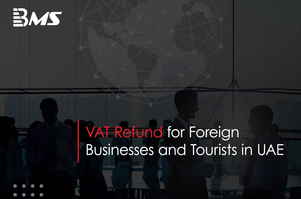 VAT Refund for Foreign Businesses and Tourists in UAE